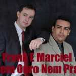 Frank e Marciel - Nem ouro nem prata - Voz e Pb