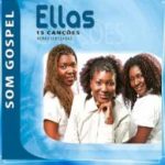 grupo Ellas (som gospel) as 15 mais