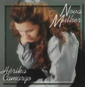 Hérika Camargo - Nova Mulher