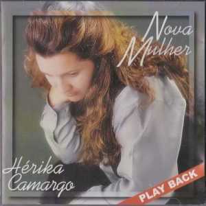 Hérika Camargo - Nova Mulher - PLAY-BACK