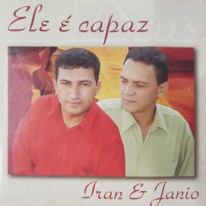 IRAM & JANIO - ELE É CAPAZ VOZ E PB