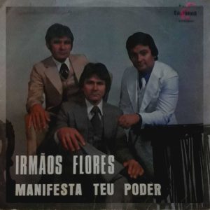 Irmãos Flores - Manifesta Teu Poder 1979