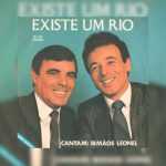 Irmãos Leonel - Existe Um Rio