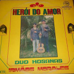 Irmãos Morales Com a Participação Especial da Dupla Duo Hosanas - Herói do Amor