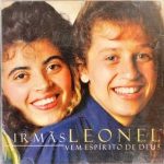 IRMÃS LEONEL - VEM ESPÍRITO DE DEUS VOZ E PB