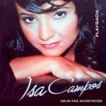 ISA CAMPOS - Deus Faz Acontecer (Playback)