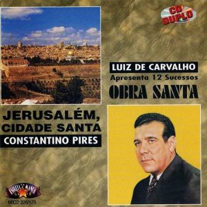 Jerusalém, Cidade Santa - Obra Santa