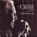 Jimmy Swaggart - There Is Room At The Cross For You (2005