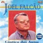 Joel Falcão - Cântica dos Anjos