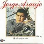 JORGE ARAUJO - ELE SABE O QUE PRECISAS