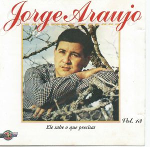 JORGE ARAUJO - ELE SABE O QUE PRECISAS