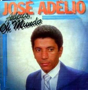 José Adélio - Adeus Oh! Mundo
