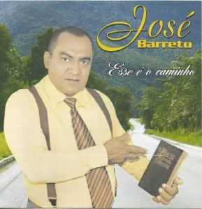 José Barreto - Esse é o caminho - Incluso Playback