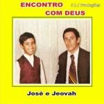 José e jeovah Encontro com Deus