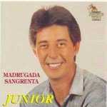 Júnior - Madrugada Sangrenta com PlayBack