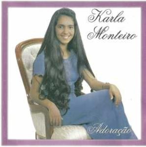 Karla Monteiro - Adoração