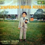 Kennedy Telles - Cumprindo Minha Missão