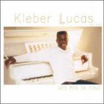 Kleber Lucas - Aos Pés da Cruz
