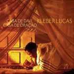 Kleber Lucas - Casa de Davi Casa de Oração -
