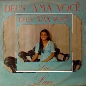 Laíz Queiroz - Deus Ama Você 1978
