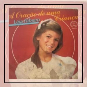 Léia Ribeiro - A Oração de Uma Criança 1987