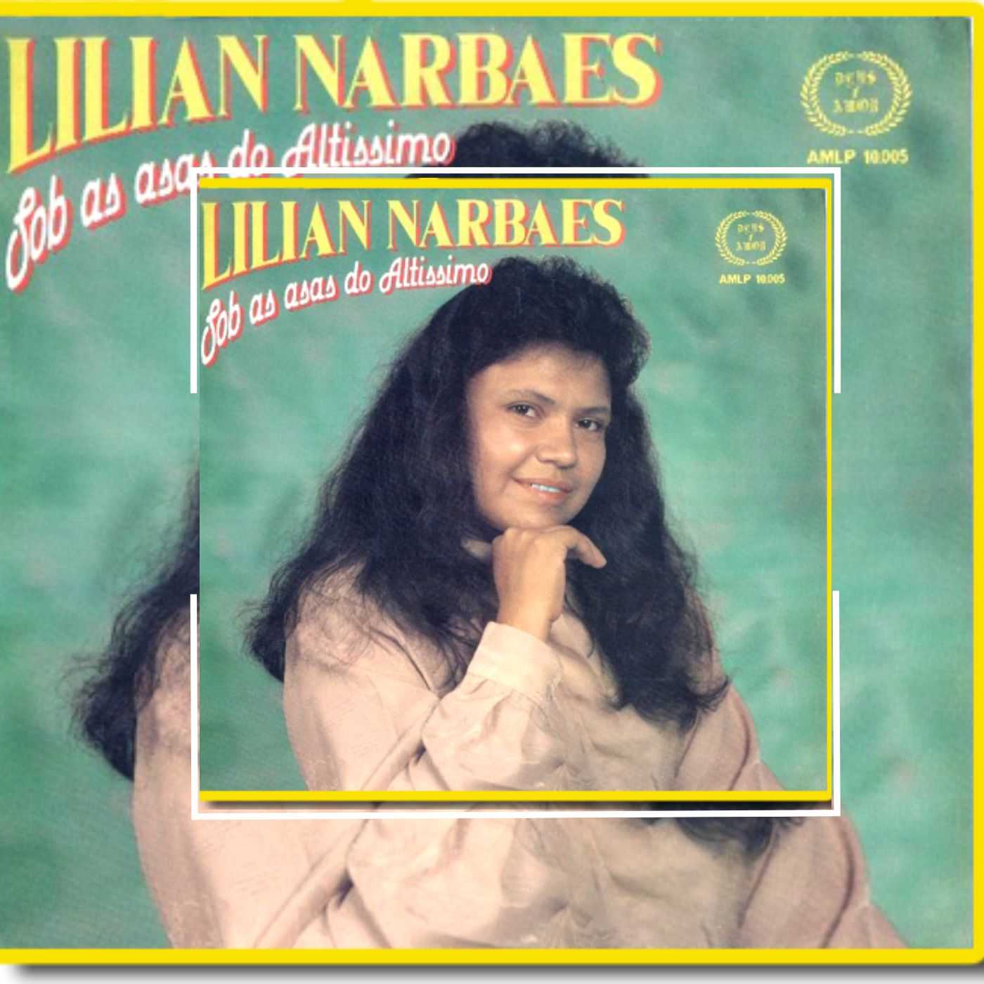 Lílian Narbaes - Sob as Asas do Altíssimo