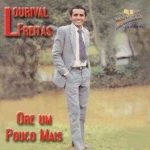 Lourival Freitas Ore um Pouco Mais