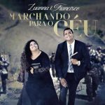Luanna e Francisco - Marchando para o Céu VOZ