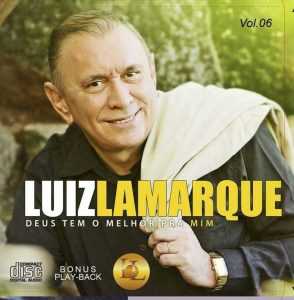 LUIZ LAMARQUE DEUS TEM O MELHOR PRA MIM VOZ E PLAY BACK