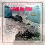 Manoel Macedo e Outros - O Pão da Vida
