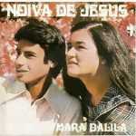Mara Dalila e José Carlos - Noiva de Jesus (1975)