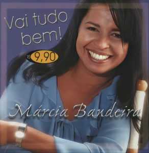 Márcia Bandeira - Vai tudo Bem