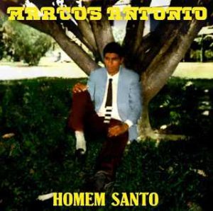 Marcos Antonio - Homem Santo (1986)