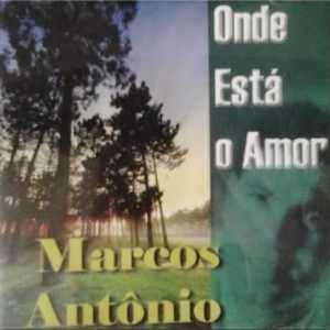 Marcos Antonio - Onde Está o Amor