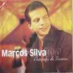 Marcos Silva - Autógrafo de Sucessos