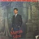 Marcos Silva - Profecia:
