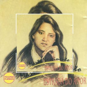 Marta Nascimento - Estrada do Amor (Playback)