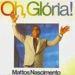 Mattos Nascimento - Oh! Glória 1991