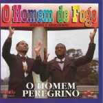Mineiro e Mineirinho - O homem de fogo - O homem peregrino