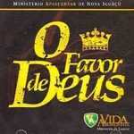 Ministério Apascentar De Nova Iguaçu - O Favor De Deus