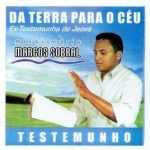 Missionário Marcos Sobral - Da Terra Para o Céu