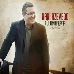 Nani Azevedo - A Última Palavra - Playback (2013)