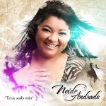 Neide Andrade - Tocou Minha Vida - 2012