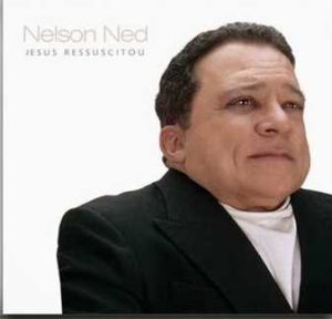 Nelson ned - Jesus Ressuscitou