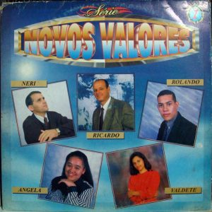Neri, Ricardo, Rolando, Angela, Valdete - Novos Valores Vol. 1
