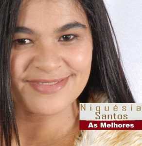 Niquésia Santos - As Melhores