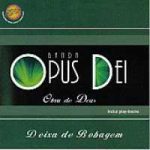 Opus Dei - Deixa de bobagem