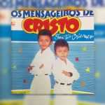 Os Mensageiros de Cristo - Dimas e Jucelino - Sou Tão Criança 1986