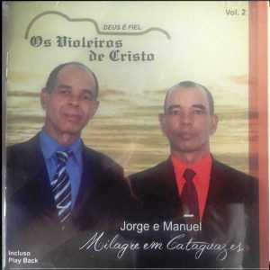 Os Violeiros de Cristo - Milagre em Cataguazes Vol. I IPOR Ginaldo Américo