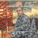Osvaldo Nascimento - Conta Com Deus